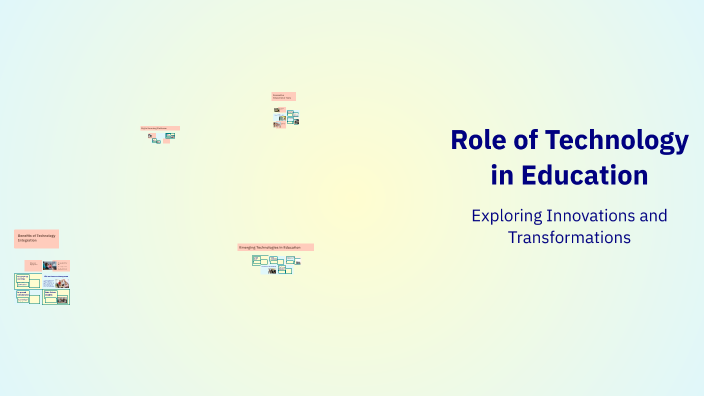 Role of Technology in Education by Clia DMello on Prezi