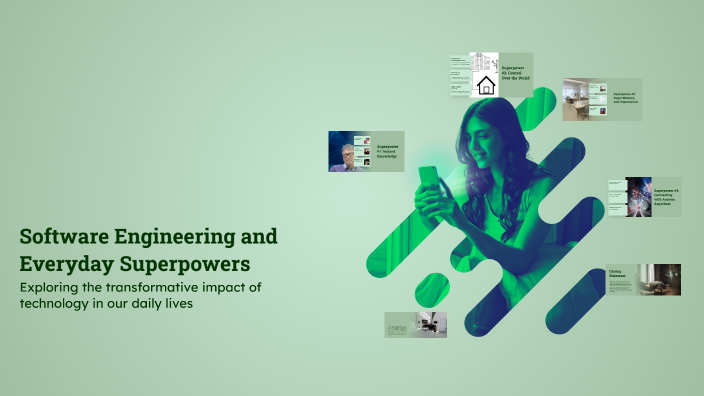 Software Engineering and Everyday Superpowers by bayan alhadi on Prezi
