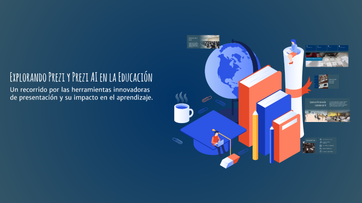 Explorando Prezi y Prezi AI en la Educación by Amaya Valdez on Prezi