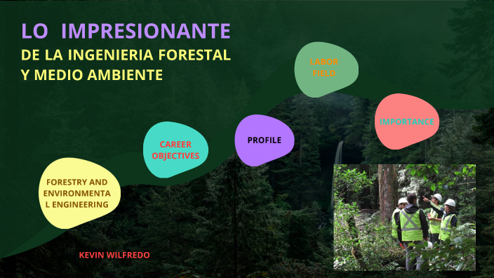 LO IMPRESIONANTE DE LA INGENIERIA FORESTAL Y MEDIO AMBIENTE By KEVIN ...