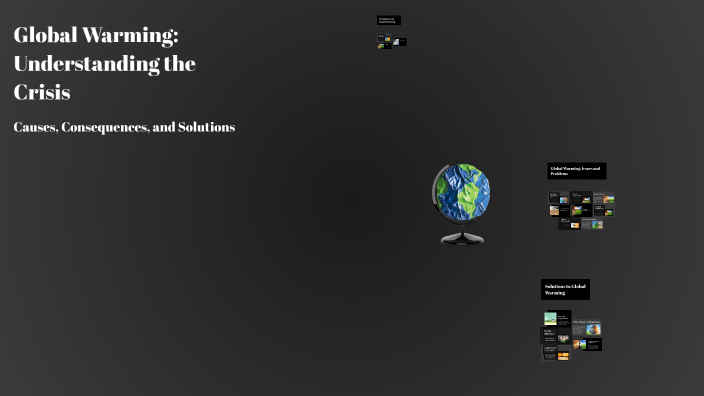 Global Warming: Understanding the Crisis by Olivia Smith on Prezi