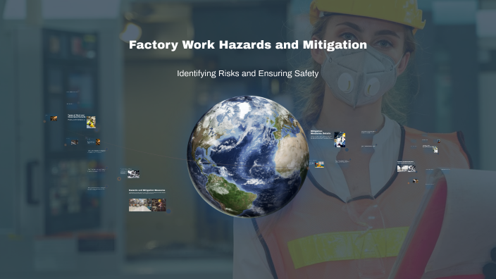 Factory Work Hazards and Mitigation by Nathaniel Afutu on Prezi