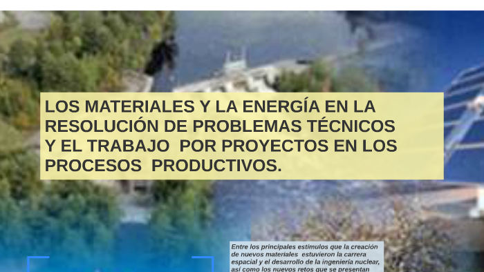 LOS MATERIALES Y LA ENERGÍA EN LA by on Prezi
