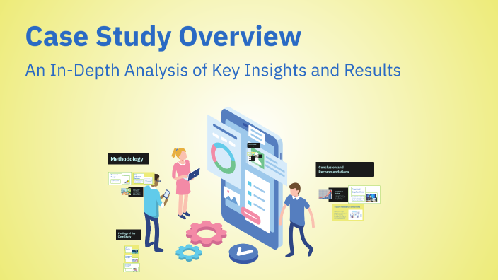 Case Study Overview by p prasad on Prezi