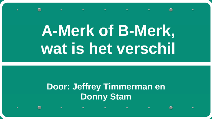 A- En B-Merken Wat Is Het Verschil By Jeffrey Timmerman