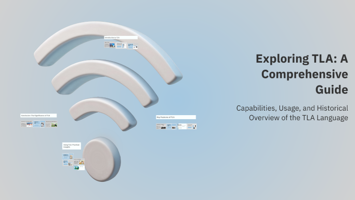 Tla Exploring TLA: A Comprehensive Guide by Nome SOBRENOME on Prezi