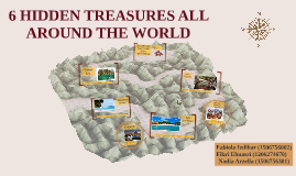 A Treasure Hunt Into Finding 6 Hidden Treasures In The World By Nadia Ginting