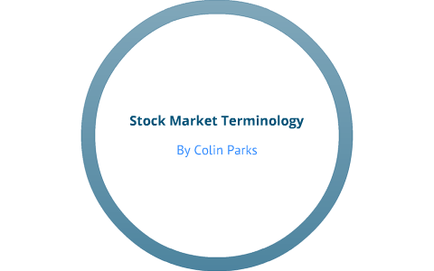Stock Market Terminology by Colin Parks on Prezi