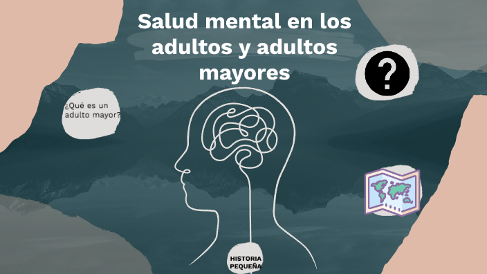 salud mental en los adultos y adultos mayores by MELANIE LORENA VARGAS ...