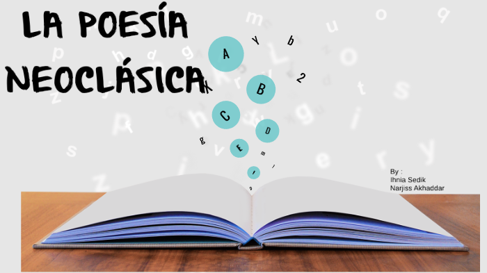 LA POESÍA NEOCLÁSICA by Ihnia Sedik on Prezi