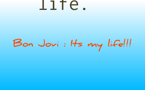 Bon Jovi Its My Life By J K