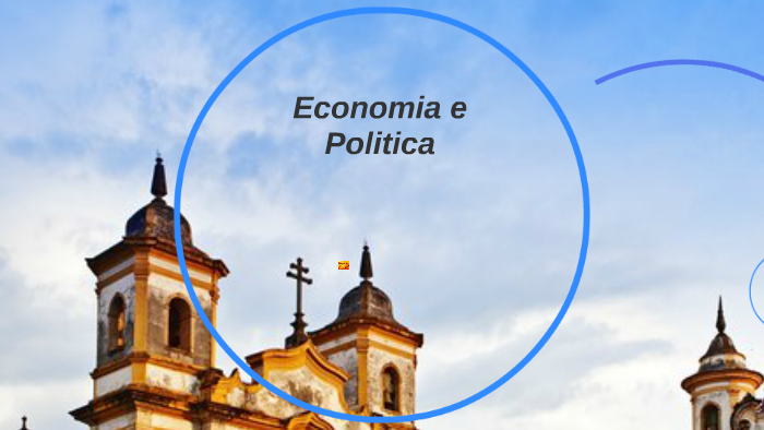 Economia e Politica by Bruna Cândido on Prezi