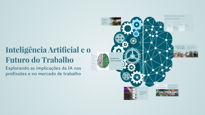 Inteligência Artificial e o Futuro do Trabalho by Emylle Melo on Prezi