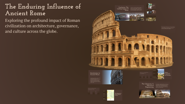The Enduring Influence of Ancient Rome by Jason Tribolet on Prezi