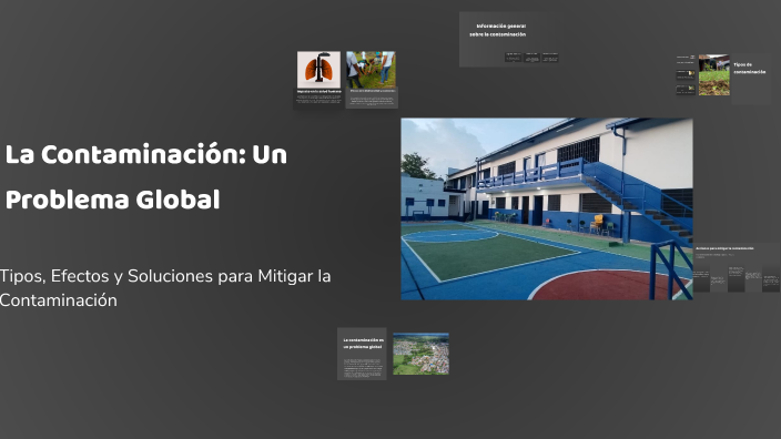 La Contaminación: Un Problema Global by Esteban Monterrosa on Prezi