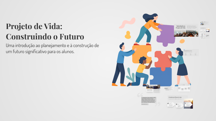 Projeto de Vida: Construindo o Futuro by TAMARA ALMEIDA on Prezi