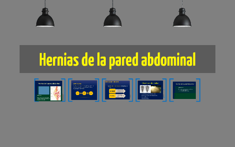 Hernias de la pared abdominal by daniel sierra on Prezi