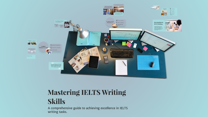 Mastering IELTS Writing Skills by Jasmine Chow on Prezi