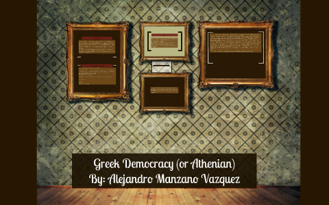 La democracia Griega( o Ateniense) by alejandro manzano vazquez on Prezi