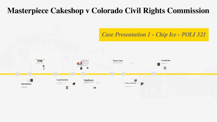 Masterpiece Cakeshop v Colorado Civil Rights Commission by Chip Ice on ...