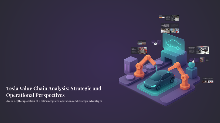 Tesla Value Chain Analysis: Strategic and Operational Perspectives by ...