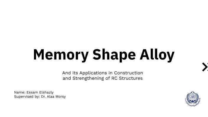 Memory Shape Alloy by Essam Elshazly on Prezi