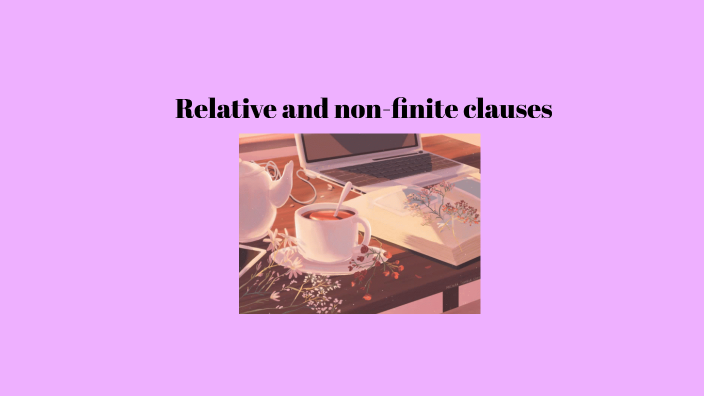 relative-and-non-finite-clauses-by-zelma-varga