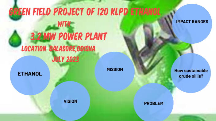 Green Field Project Of 120 KLPD Ethanol With 3 2 MW Power Plant By NEEL green-field-project-of-120-klpd-ethanol-with-3-2-mw-power-plant-by-neel