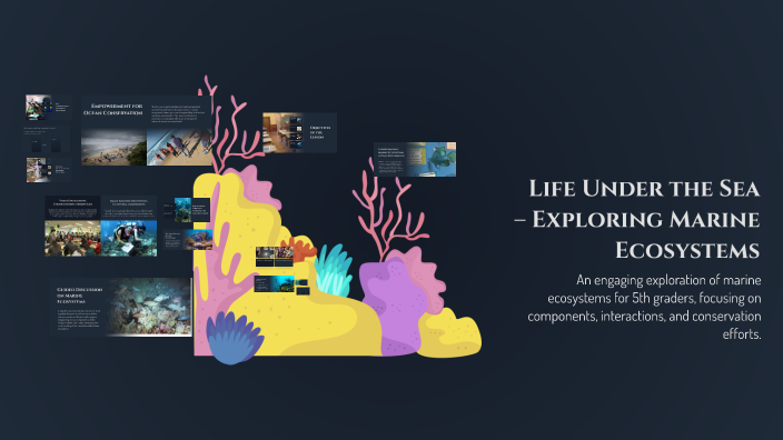 Life Under the Sea – Exploring Marine Ecosystems by Annissia on Prezi