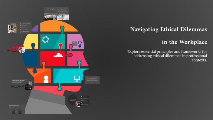 Navigating Ethical Dilemmas in the Workplace by Peace Umubyeyi on Prezi