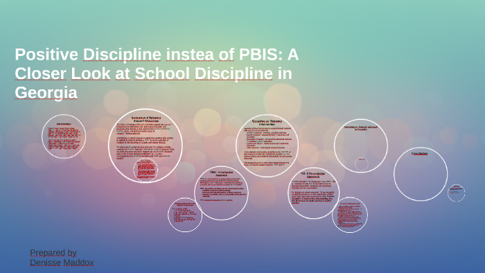 Positive Discipline vs. PBIS by Denisse Maddox on Prezi