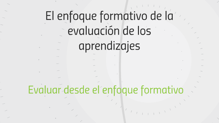 El enfoque formativo de la evaluación de los aprendizajes by Maricela ...