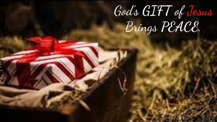 God’s GIFT of Jesus Brings PEACE. Luke 2:1-6; Matthew 2:1-6 by Porter ...