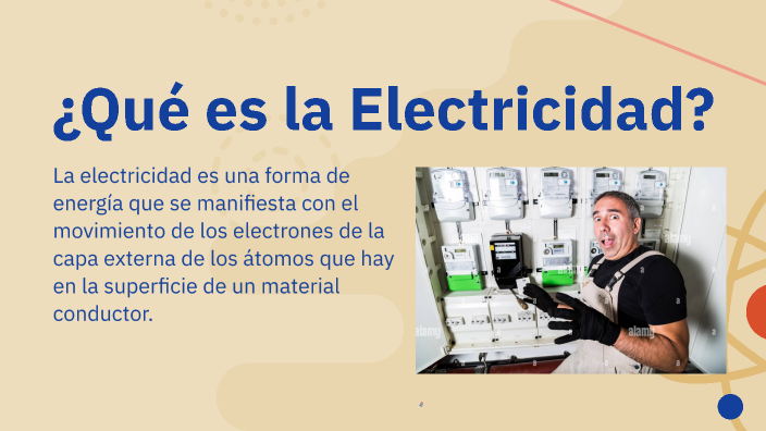 ¿Qué es la Electricidad? by THIAGO XAVIER RAMIREZ on Prezi
