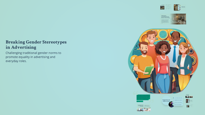 Breaking Gender Stereotypes in Advertising by خلود الملا on Prezi