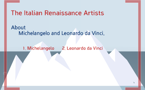 Italian Renaissance Artists by 장희 이 on Prezi