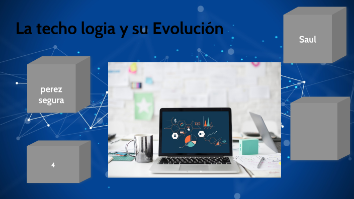 La tecnología y su evolución by saul perez segura on Prezi