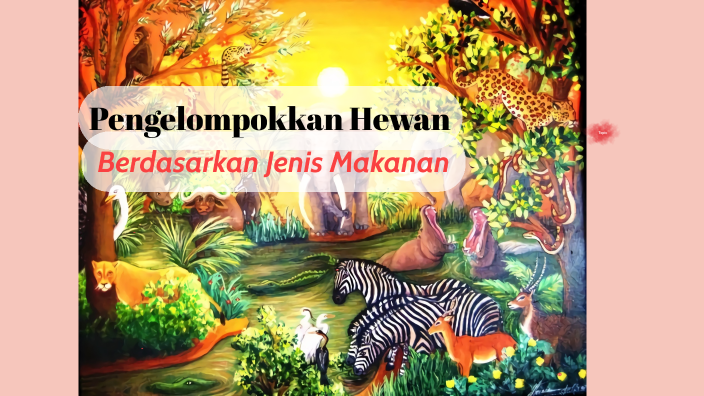 Pengelompokkan Hewan by Ps ps on Prezi