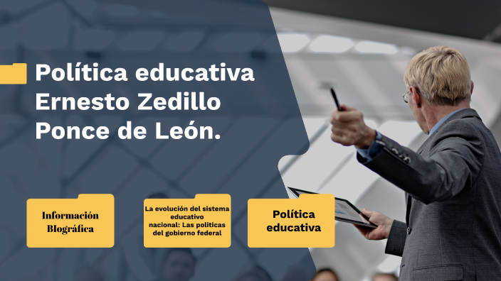 Ernesto Zedillo educación by JOSE ISMAEL JIMENEZ PAZ on Prezi