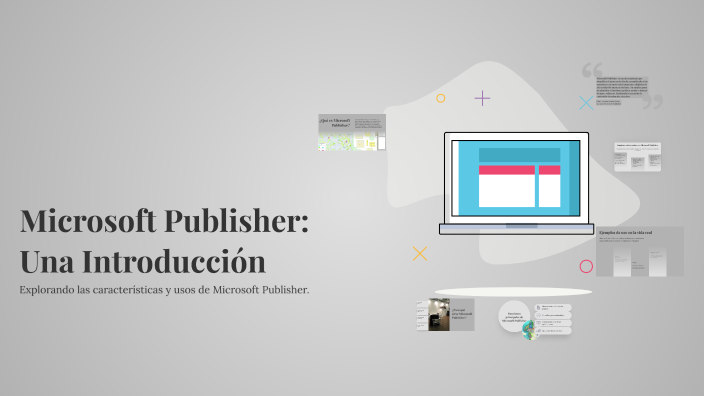 Microsoft Publisher: Una Introducción by Yesica Mendoza Velasquez on Prezi