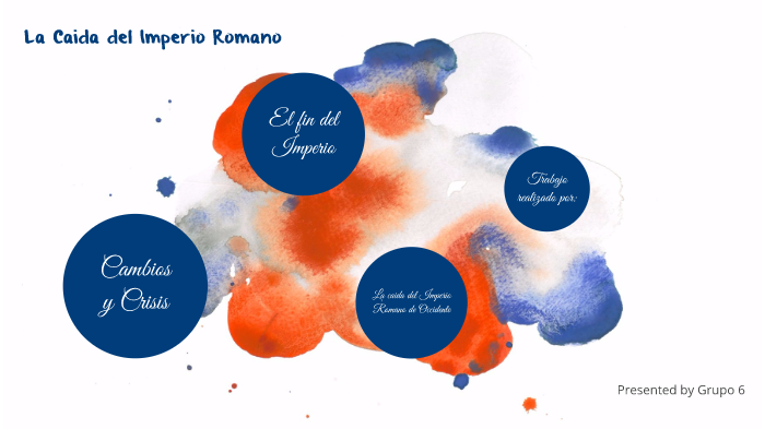 1. Caida del Imperio Romano2-A by Carlos Gil Rosique on Prezi