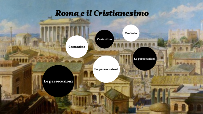 La Diffusione Del Cristianesimo Nell'impero Romano Riassunto La relazione tra impero Romano e il Cristianesimo by Davide Zambon on Prezi