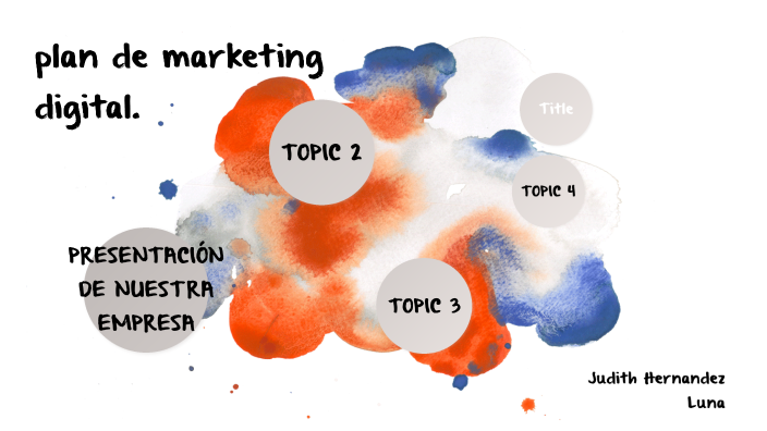 plan de marketing digital by judith hernandez luna on Prezi