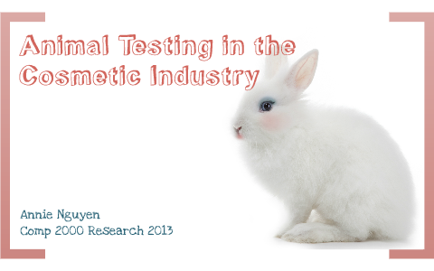 Animal Testing in the Cosmetic Industry by Annie Nguyen