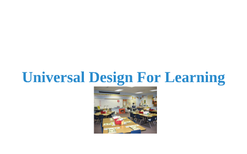What is UDL (Universal Design For Learning)? by Janet Culver on Prezi