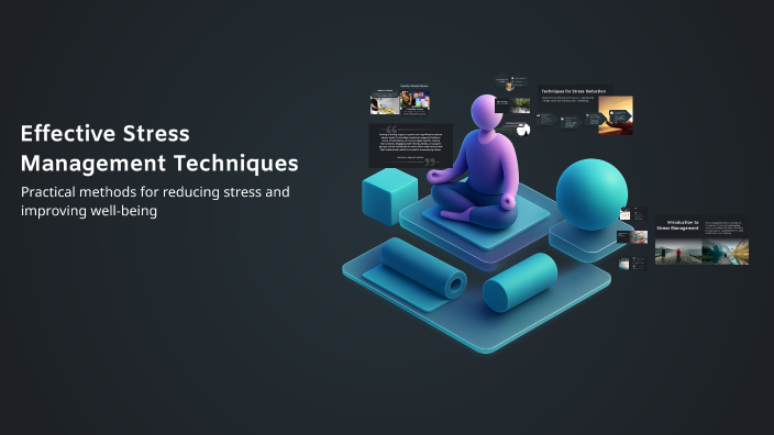 Effective Stress Management Techniques by Sadaf Majid on Prezi