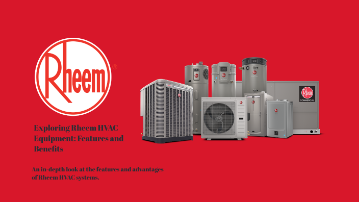 Exploring Rheem HVAC Equipment: Features and Benefits by Sean Meier on ...