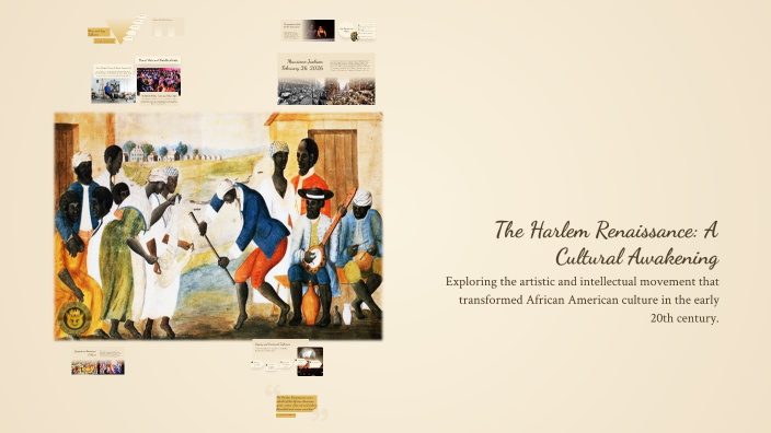 The Harlem Renaissance: A Cultural Awakening by Maurione Jackson on Prezi