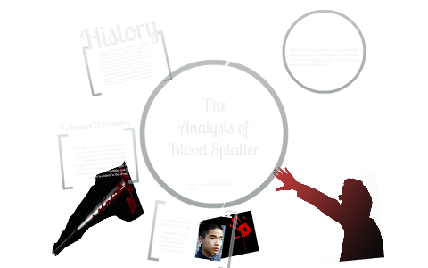 Blood Splatter Analysis by brittany jackson on Prezi