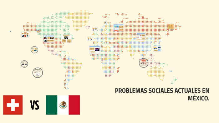 PROBLEMAS SOCIALES ACTUALES EN MÉXICO. by Agustin Pulido del Cueto on Prezi